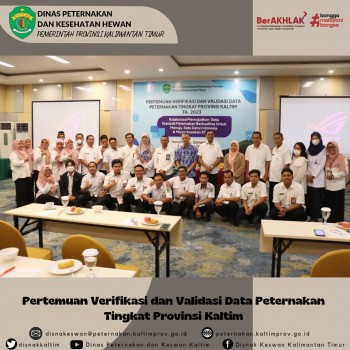 Pertemuan Verifikasi dan Validasi Data Peternakan Tingkat Provinsi Kalimantan TImur