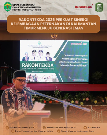 RAKONTEKDA 2025 Perkuat Sinergi Kelembagaan Peternakan di Kalimantan Timur Menuju Generasi Emas