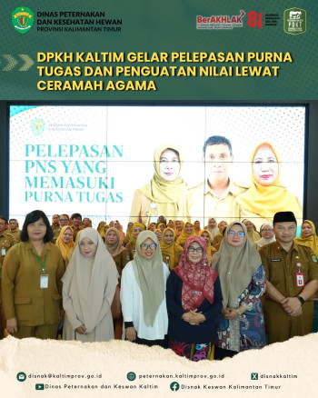 DPKH Kaltim Gelar Pelepasan Purna Tugas dan Penguatan Nilai Lewat Ceramah Agama
