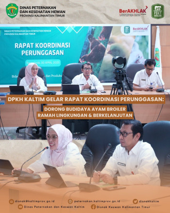 DPKH Kaltim Gelar Rapat Koordinasi Perunggasan : Dorong Budidaya Ayam Broiler Ramah Lingkungan & Berkelanjutan