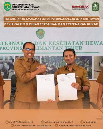 Perjanjian Kerja Sama Sektor Peternakan & Kesehatan Hewan DPKH Kaltim & Dinas Pertanian dan Peternakan Kukar