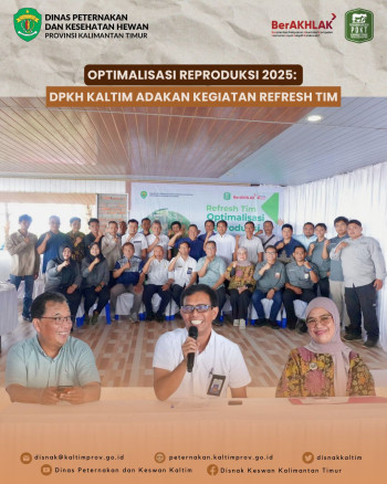 Optimalisasi Reproduksi 2025: DPKH Kaltim Adakan Kegiatan Refresh Tim