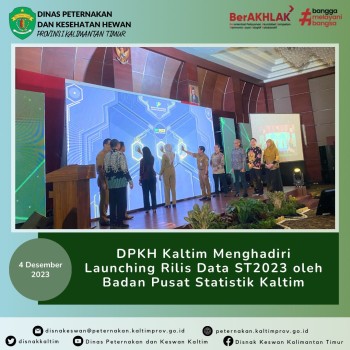 DPKH Kaltim Menghadiri Launching Rilis Data ST2023 Oleh Badan Pusat Statistik Kaltim