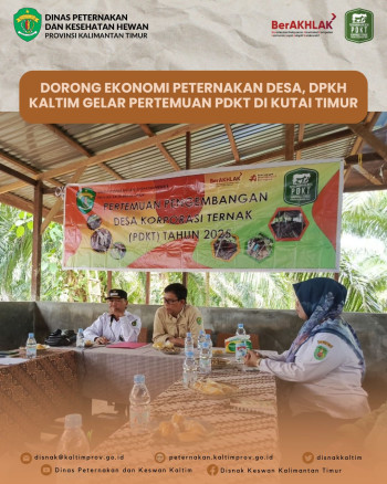 Dorong Ekonomi Peternakan Desa, DPKH Kaltim Gelar Pertemuan PDKT di Kutai Timur