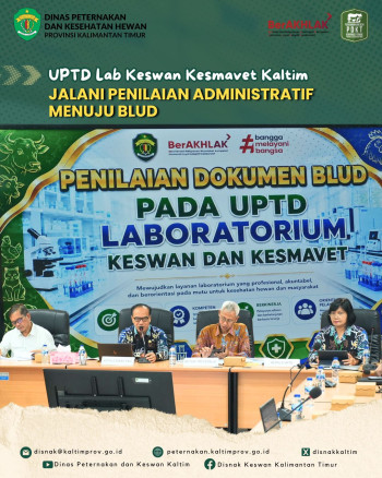 UPTD Lab Keswan Kesmavet Kaltim Jalani Penilaian Administratif Menuju BLUD