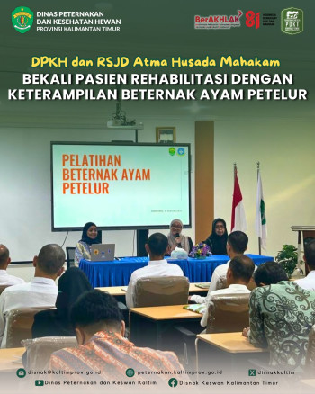 DPKH Kaltim dan RSJD Atma Husada Mahakam Bekali Pasien Rehabilitasi Keterampilan Beternak Ayam Petelur