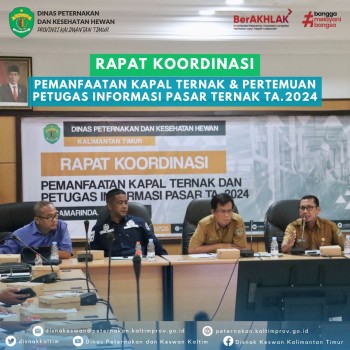 Rapat Koordinasi Pemanfaatan Kapal Ternak & Pertemuan Petugas Informasi Pasar Ternak TA.2024