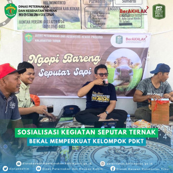 Sosialisasi Kegiatan Seputar Ternak Bekal Memperkuat Kelompok PDKT