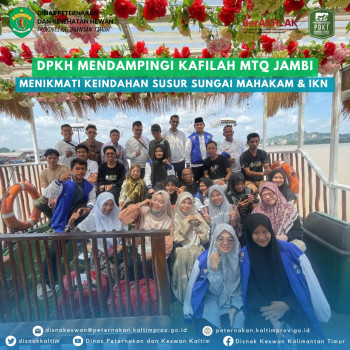 DPKH Dampingi Kafilah MTQ Jambi Menikmati Keindahan Susur Sungai Mahakam & IKN