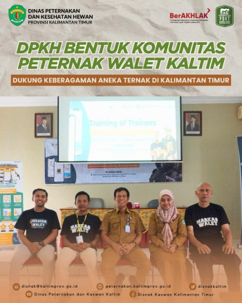 DPKH Bentuk Komunitas Peternak Walet Kaltim Dukung Keberagaman Aneka Ternak di Kalimantan Timur