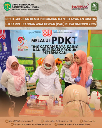 DPKH Lakukan Demo Pengujian dan Pelayanan Gratis Uji Sampel Pangan Asal Hewan (PAH) di Kaltim Expo Tahun 2025
