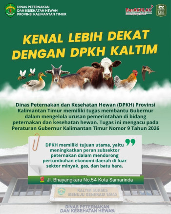 Kenal Lebih Dekat Dengan Dinas Peternakan dan Kesehatan Hewan Provinsi Kalimantan Timur!
