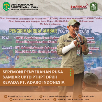 Seremoni Penyerahan Rusa Sambar UPTD PTHPT DPKH Kepada PT. Adaro Indonesia