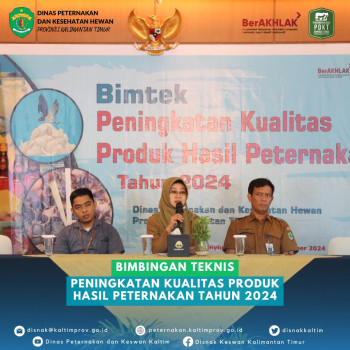 Bimbingan Teknis Peningkatan Kualitas Produk Hasil Peternakan Tahun 2024