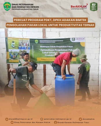 Perkuat Program PDKT, DPKH adakan Bimtek Pengolahan Pakan Lokal untuk Produktivitas Ternak