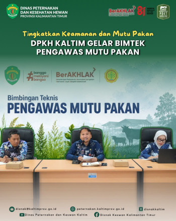 Tingkatkan Keamanan dan Mutu Pakan, DPKH Kaltim Gelar Bimtek Pengawas Mutu Pakan