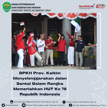 DPKH Prov. Kaltim Menyelenggarakan Jalan Santai Dalam Rangka Memeriahkan HUT Ke 78 Republik Indonesia.
