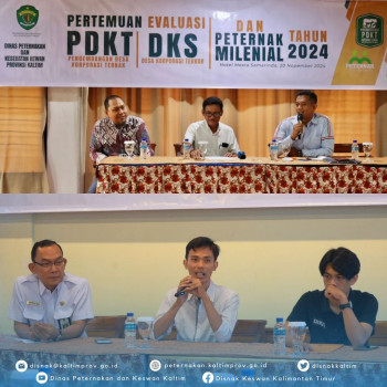 Pertemuan Evaluasi PDKT, DKS, dan Peternak Milenial Se-Kaltim