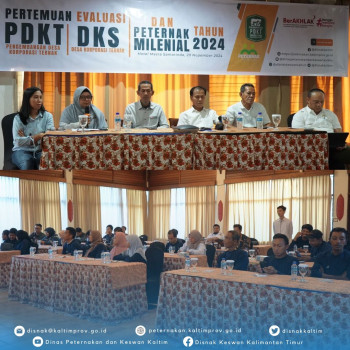 Pertemuan Evaluasi PDKT, DKS, dan Peternak Milenial Se-Kaltim